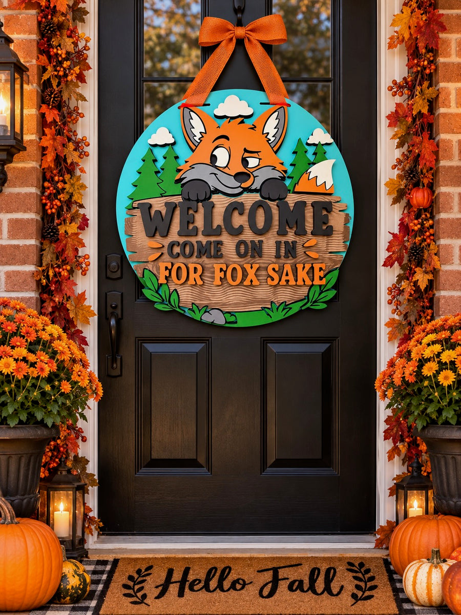 For Fox Sake Welcome Sign – Funny Fox Front Door Hanger